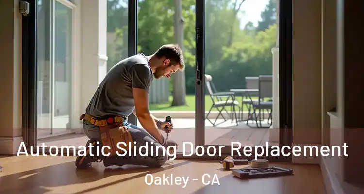  Automatic Sliding Door Replacement Oakley - CA