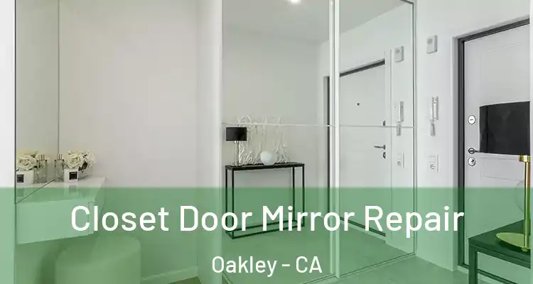  Closet Door Mirror Repair Oakley - CA