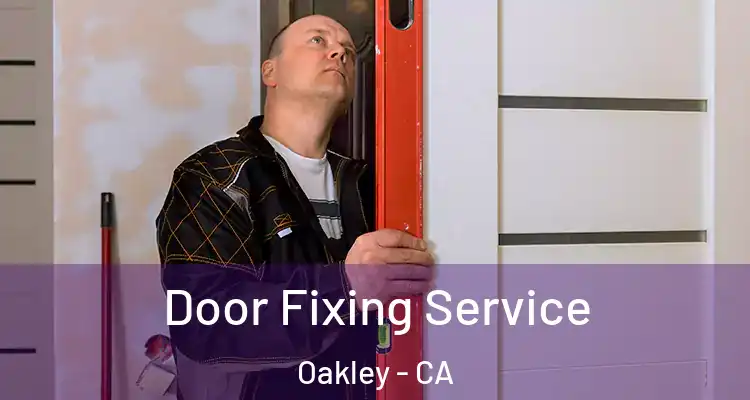  Door Fixing Service Oakley - CA
