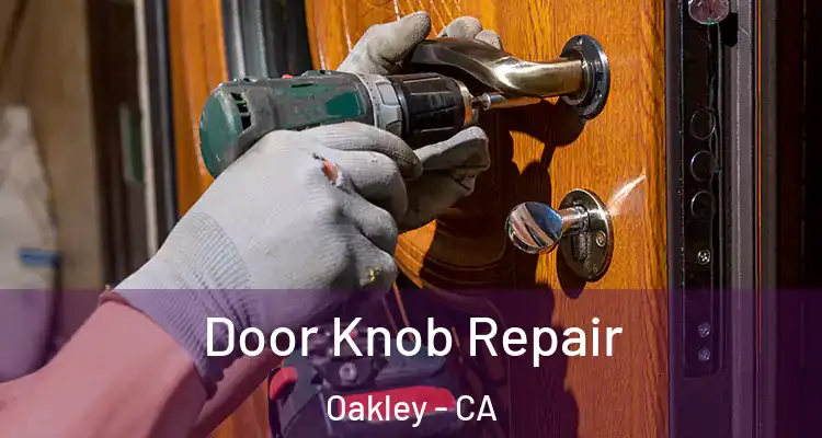  Door Knob Repair Oakley - CA
