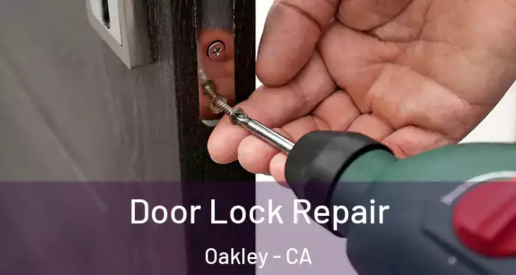  Door Lock Repair Oakley - CA