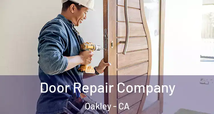  Door Repair Company Oakley - CA