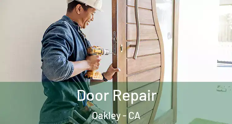 Door Repair Oakley - CA