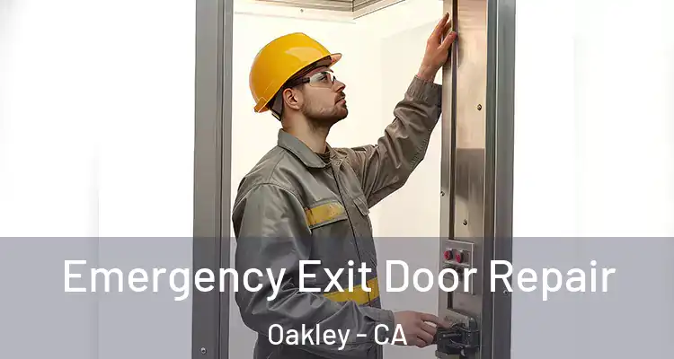  Emergency Exit Door Repair Oakley - CA