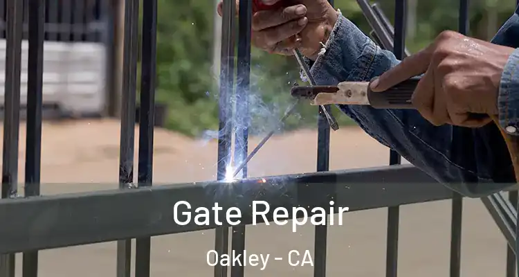  Gate Repair Oakley - CA