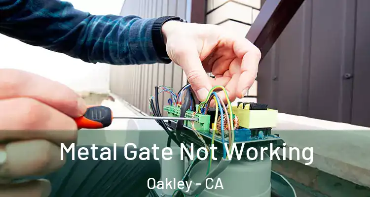  Metal Gate Not Working Oakley - CA