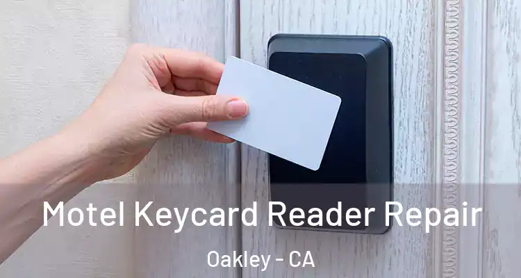  Motel Keycard Reader Repair Oakley - CA