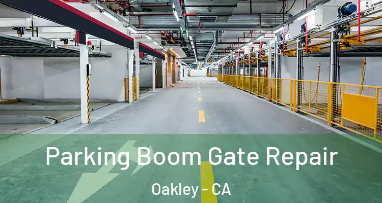  Parking Boom Gate Repair Oakley - CA
