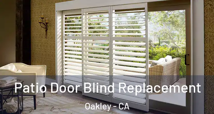  Patio Door Blind Replacement Oakley - CA