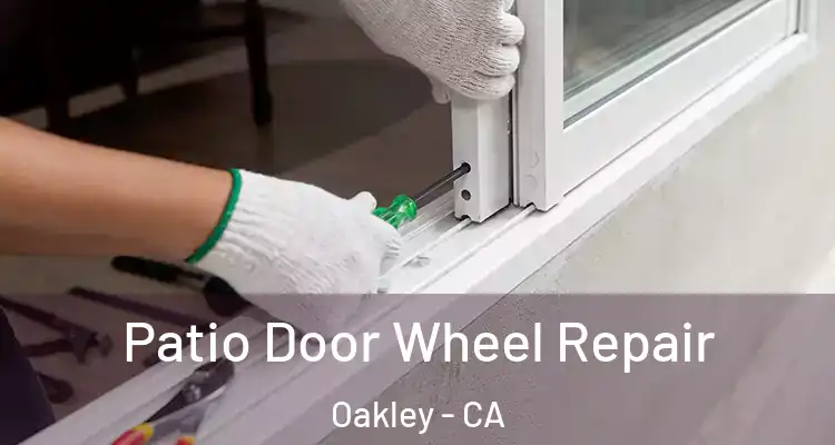  Patio Door Wheel Repair Oakley - CA