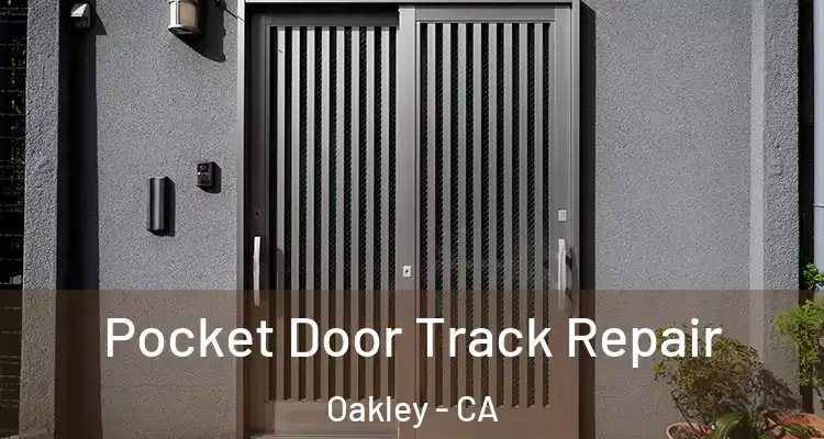  Pocket Door Track Repair Oakley - CA