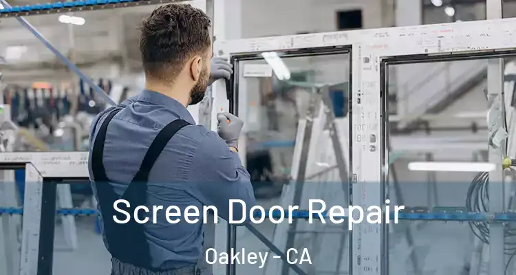  Screen Door Repair Oakley - CA