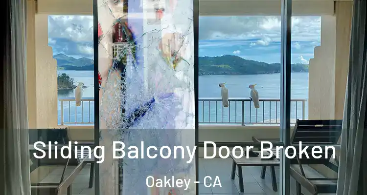  Sliding Balcony Door Broken Oakley - CA