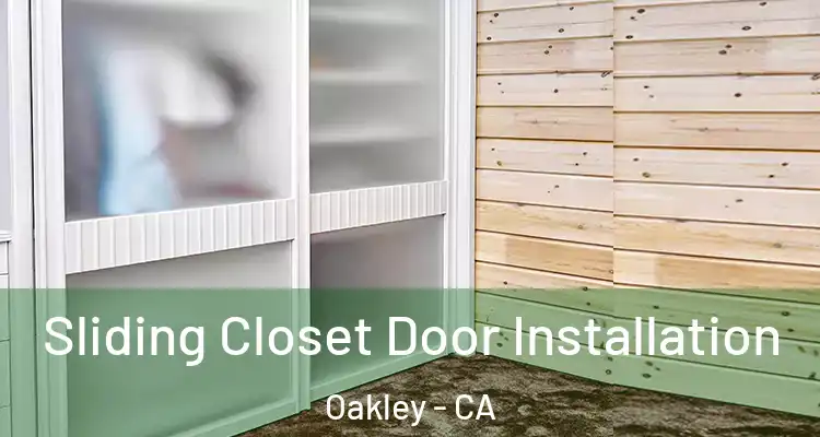  Sliding Closet Door Installation Oakley - CA