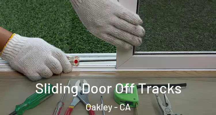  Sliding Door Off Tracks Oakley - CA