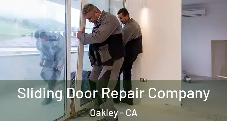  Sliding Door Repair Company Oakley - CA